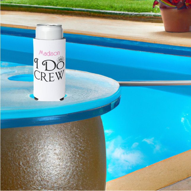 Bridesmaid I Do Crew Brautparty Bachelorette Selters Dosenkühler (Von Creator hochgeladen)