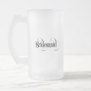 Bridesmaid Mattglas Bierglas