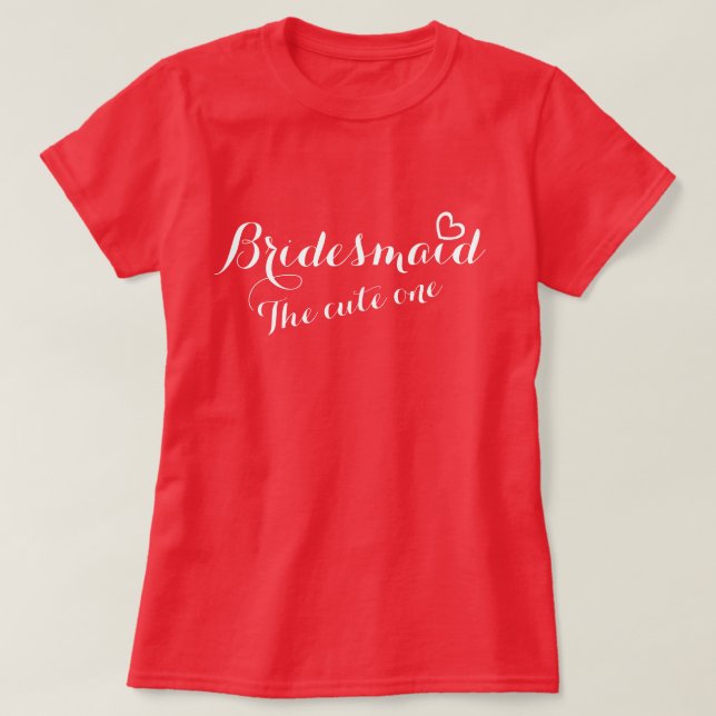 Bridesmaid offenen Herzen der niedlichen einen T - T-Shirt (Design vorne)