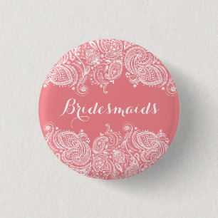 BridesMaid Pink und White Paisley Lace Button