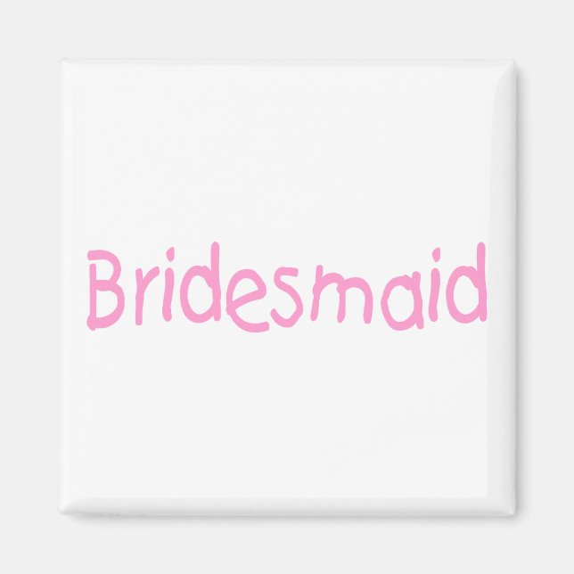 Bridesmaid (rosa) magnet (Vorne)