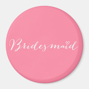 Bridesmaid - Sondermagnet für Brautjungfrauen Magnet