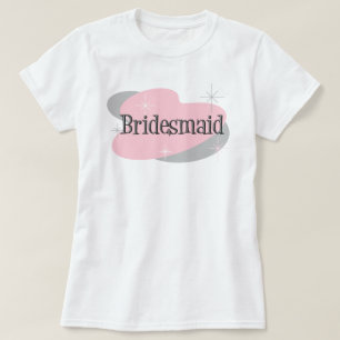 Bridesmaid T - Shirt