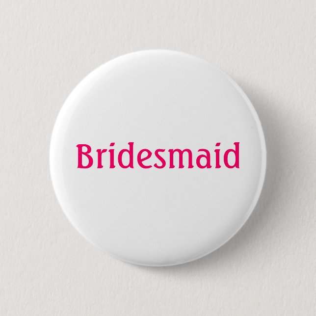 Bridesmaid-Taste Button (Vorderseite)