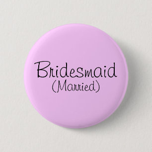 Bridesmaid (Verheiratetes) Button