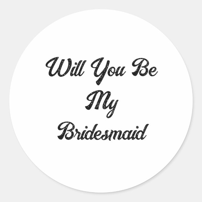 Bridesmaid Vorschlag Simple Classy Elegant Wedding Runder Aufkleber (Vorderseite)