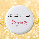 Bridesmaid Wedding Bridal Junggeselinnen-Abschied  Button<br><div class="desc">Schöne,  elegante,  lustige,  coole,  maßgeschneiderte,  personalisierte,  stilvolle runde Pinback-Taste für die Brautjungfrau für Brautparty,  Junggeselinnen-Abschied,  Hochzeitsfeier.</div>