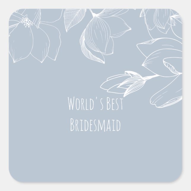 BRIDESMAIDS GIFTS Dusty Blue White Magnolias Quadratischer Aufkleber (Vorderseite)