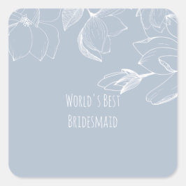 BRIDESMAIDS GIFTS Dusty Blue White Magnolias Quadratischer Aufkleber