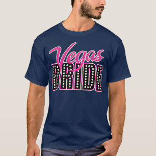 Bridesmaier Team Bride Groom Bride Vegas Bride Te T-Shirt