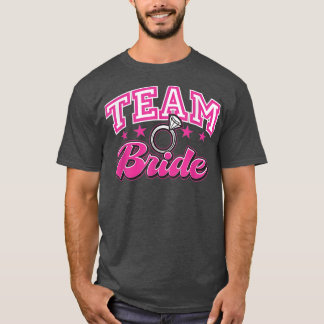 Bridesmaier Team Bride Groom Bride Wedding Party T-Shirt
