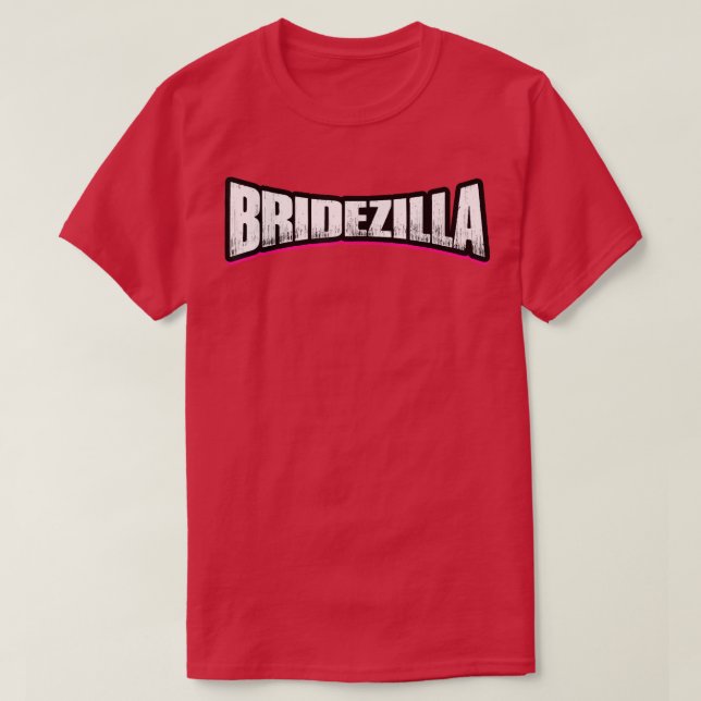 BRIDEZILLA Funny Crazy Bride T-Shirt (Design vorne)