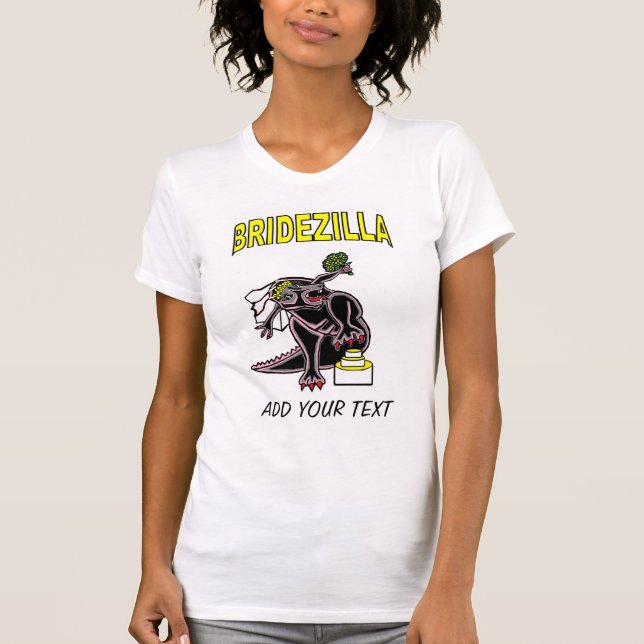 Bridezilla T - Shirt (Vorderseite)