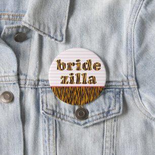 Bridezilla  Tigerprint für Spaß Button