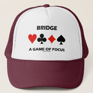Bridge A Game Of Focus Duplicate Bridge Humor Truckerkappe
