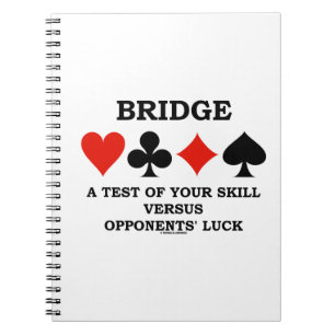 Bridge a test your Skill vs Gegner's Luck Notizblock
