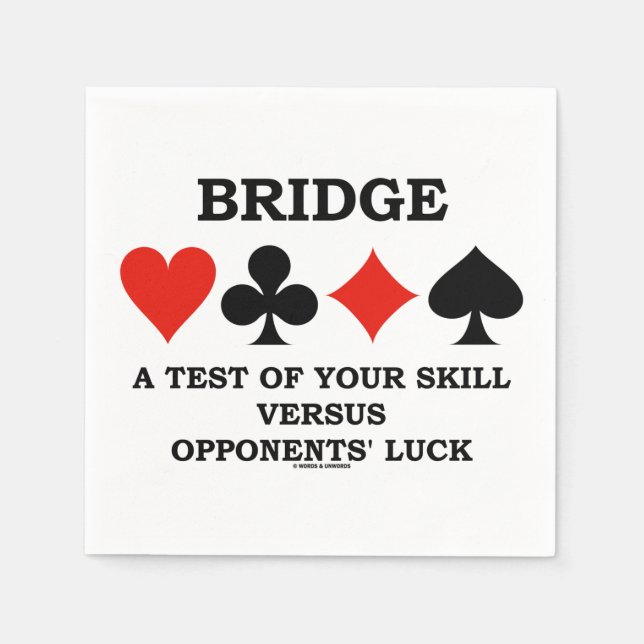 Bridge a test your Skill vs Gegner's Luck Serviette (Vorderseite)