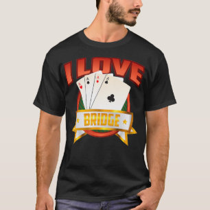 Bridge I Liebe Niedlich Trick Nimm Spieler Geschen T-Shirt