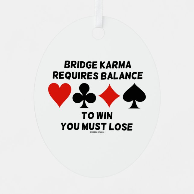 Bridge Karma erfordert Balance zu gewinnen Sie müs Ornament Aus Metall (Vorderseite)