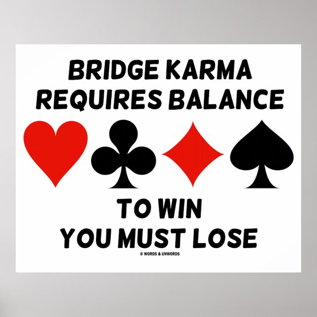 Bridge Karma erfordert Balance zu gewinnen Sie müs Poster (Vorne)