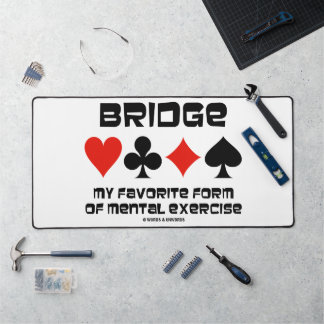 Bridge meine Lieblingsform der geistigen Übung 4 A Schreibtischunterlage