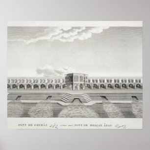 Bridge of Shiraz, Isfahan, from 'Voyages du Chevel Poster