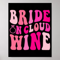 Bridge on Cloud Wine Drink Groovy Bachelorette P