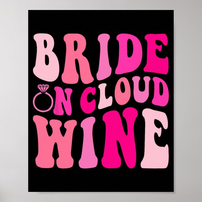 Bridge on Cloud Wine Drink Groovy Bachelorette P Poster (Vorne)