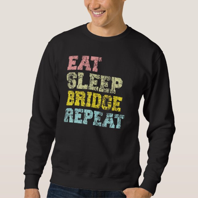 Bridge Player Eat Sleep Bridge Repeat Card Game Sweatshirt (Vorderseite)