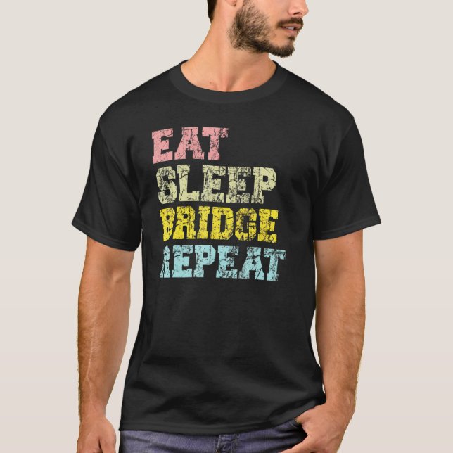 Bridge Player Eat Sleep Bridge Repeat Card Game T-Shirt (Vorderseite)