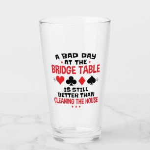 Bridge Player Funny Zitat Bad Day an Bridge Tisch Glas
