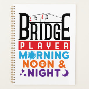 Bridge Player Morning Noon and Night Planer