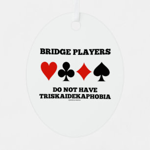 Bridge-Spieler haben keine Triskaidekaphobie Ornament Aus Metall