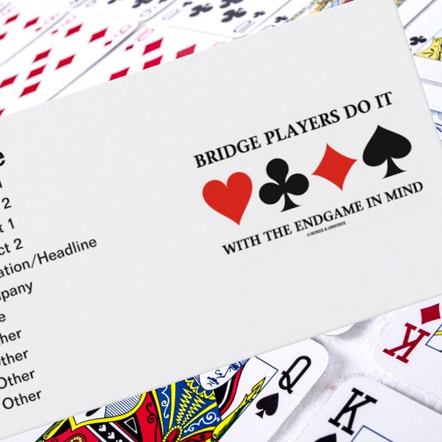 Bridge-Spieler tun es mit dem Endspiel im Hinterko Visitenkarte (Business card for any avid bridge player who knows "Bridge Players Do It With The Endgame In Mind")