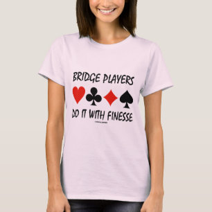 Bridge-Spieler tun es mit Finesse vier T-Shirt