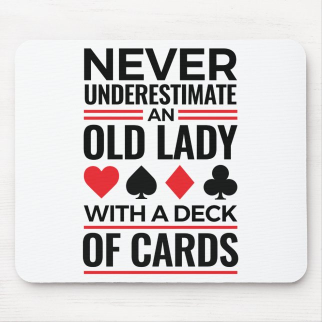 Bridge-Spieler unterschätzen Alte Lady Cards nie Mousepad (Vorne)