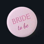 Bridge to be button pastel pink<br><div class="desc">Bride zu sein Button pastellrosa.</div>