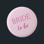 Bridge to be button pastel pink<br><div class="desc">Bride zu sein Button pastellrosa.</div>