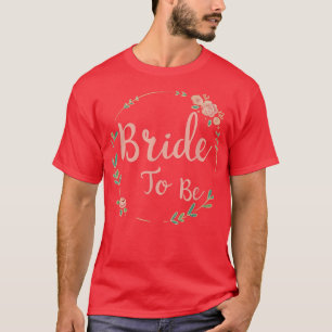 Bridge to be Hen Party Blume Bride T - Shirt