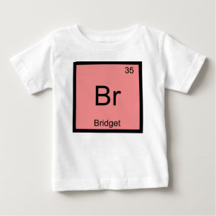 Bridget Name Chemie Element Periodensystem Baby T-shirt