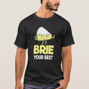 Brie Cheese Person Cheese Bauer Food Pub T-Shirt