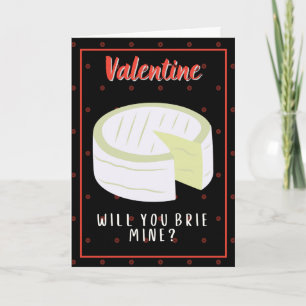 Brie Mine? Funny Valentine Card Karte