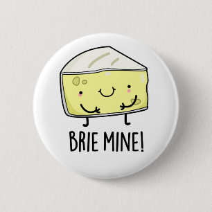 Brie-Mine Lustiger Käse-Wortwitz  Button