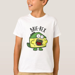 Brie-rex Funny Cheese Pun T-Shirt