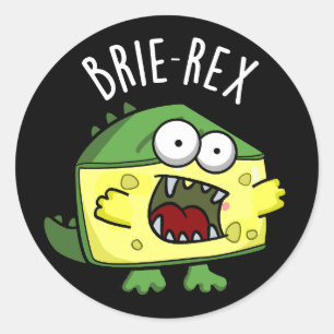 Brie-rex Funny Cheese TRex Pun Dark BG Runder Aufkleber
