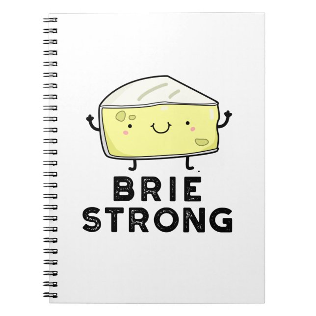 Brie Strong Funny Positive Cheese Pun Notizblock (Vorderseite)