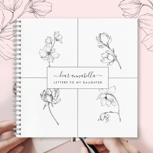 Briefe an meine Tochter moderne, einfache Blume Notizbuch (Letters to my daughter modern simple flowers notebook keepsake memory)