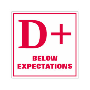 Briefmarke der Lehrerbewertung: D+, UNTEN ERWARTUN Permastempel
