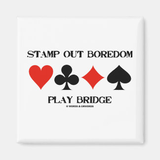 Briefmarke Out Langeweile Play Bridge (Card Anzug) Magnet