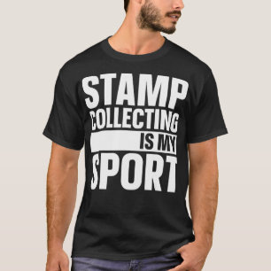 Briefmarke sammeln ist mein Sport Funny Briefmarke T-Shirt